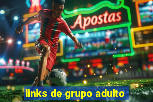 links de grupo adulto